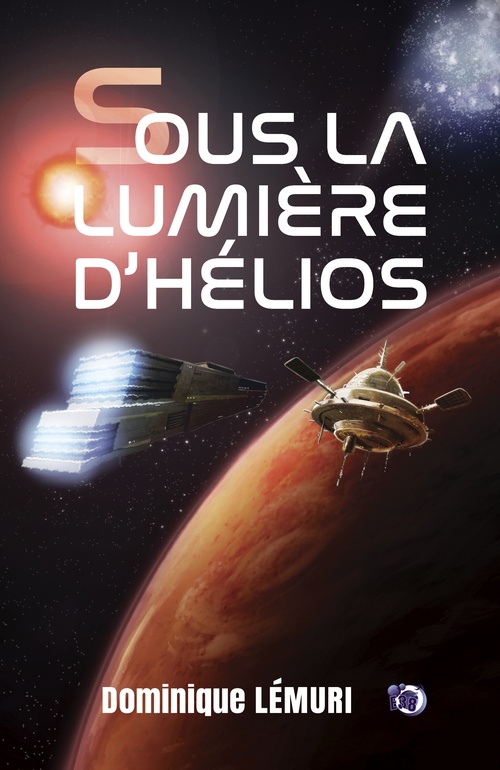 ebook cover of Sous la lumière d'Hélios, by Dominique Lémuri