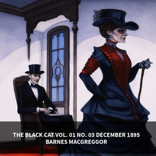 Couverture audiobook de The Black Cat Vol. 01 No. 03 (Unabridged), de Barnes  Macgreggor