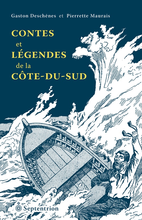 ebook cover of Contes et légendes de la Côte-du-Sud, by Gaston Deschênes, Pierrette Maurais