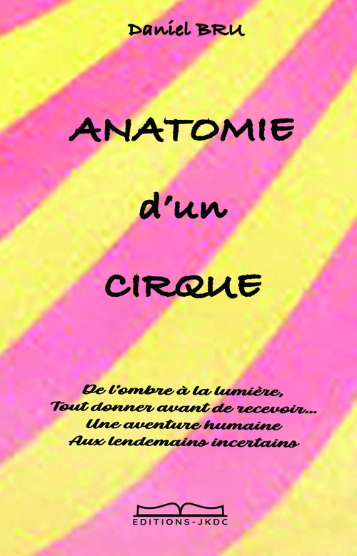 Couverture ebook de Anatomie d'un cirque, de Daniel Bru