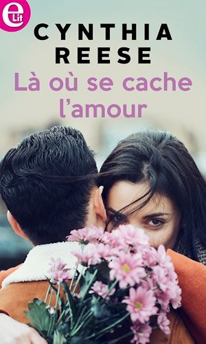 Couverture ebook de Là où se cache l'amour, de Cynthia Reese