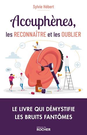 Couverture ebook de Acouphènes, les reconnaître et les oublier, de Sylvie Hébert