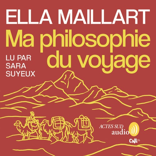 Couverture audiobook de Ma philosophie du voyage, de Ella Maillart