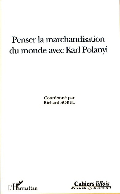 Couverture ebook de Penser la marchandisation du monde avec Karl Polanyi, de Richard Sobel