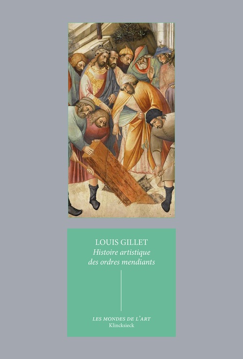 Couverture ebook de Histoire artistique des ordres mendiants, de Louis Gillet