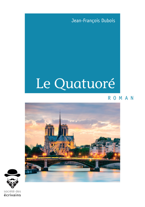 Couverture ebook de Le Quatuoré, de Dubois Jean-Francois
