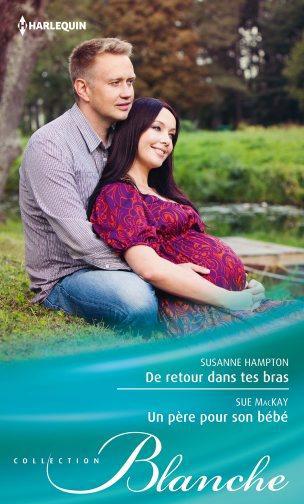 Couverture ebook de De retour dans tes bras - Un père pour son bébé, de Susanne Hampton, Sue MacKay