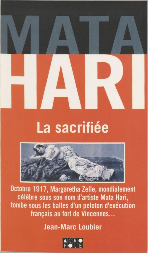 Couverture ebook de Mata-Hari : La sacrifiée, de Jean-marc Loubier