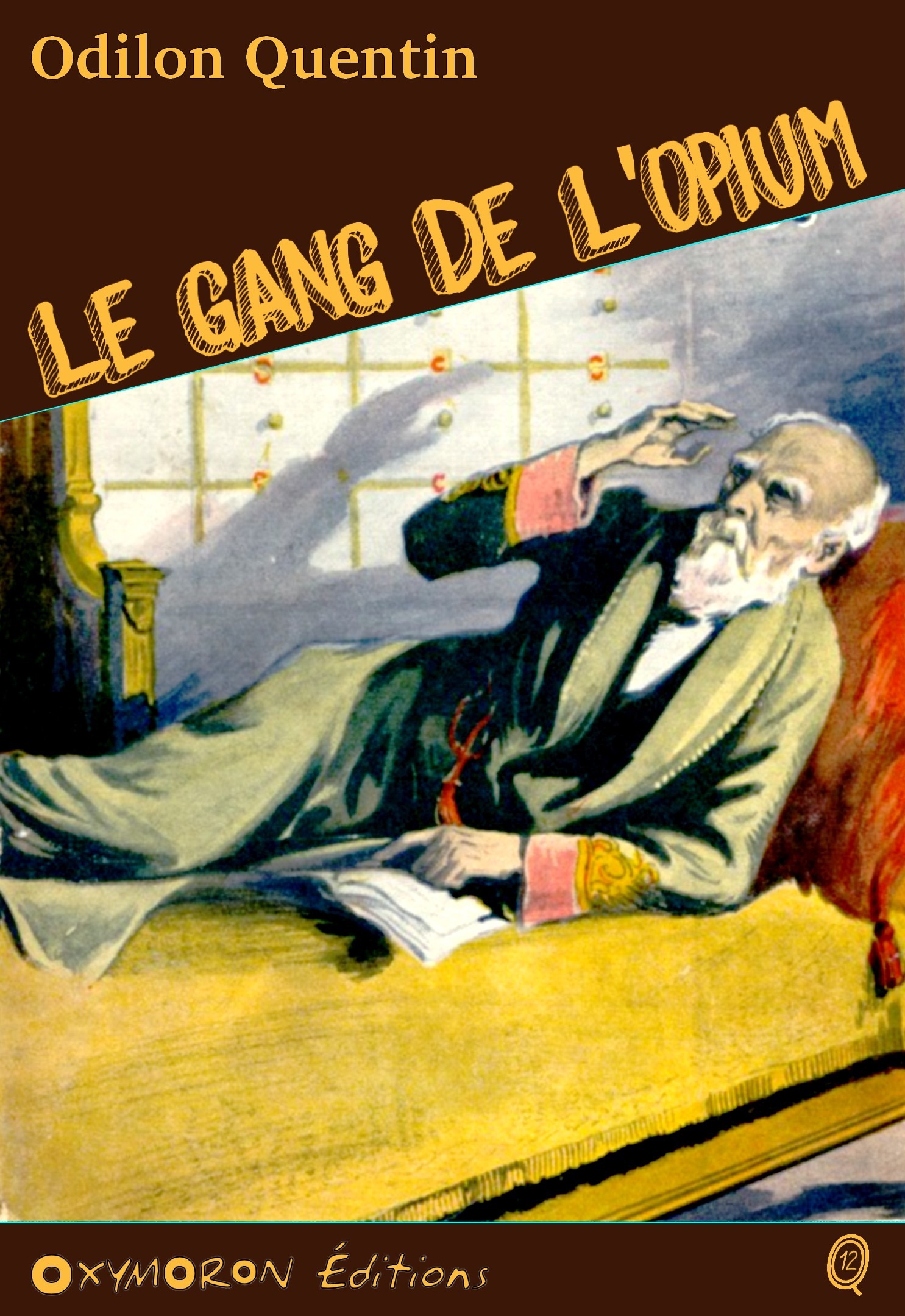 ebook cover of Le gang de l'opium, by Charles Richebourg