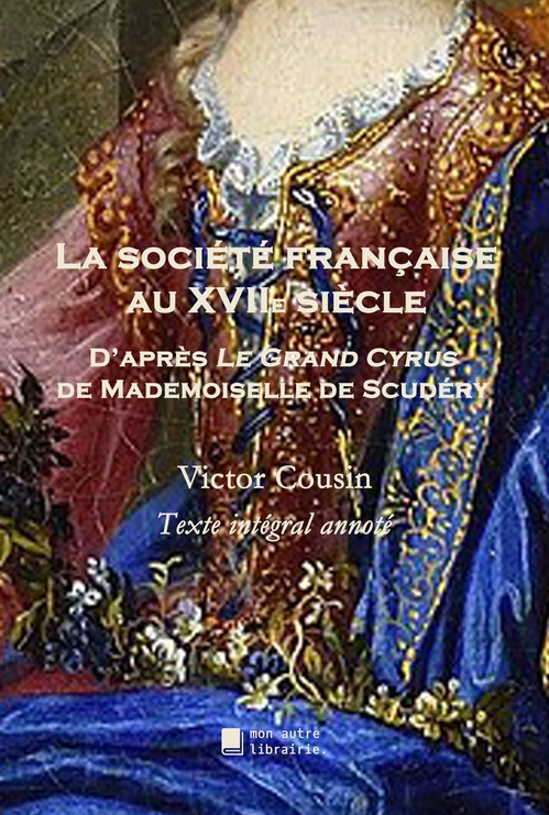 Couverture ebook de La société française au XVIIe siècle, de Victor Cousin
