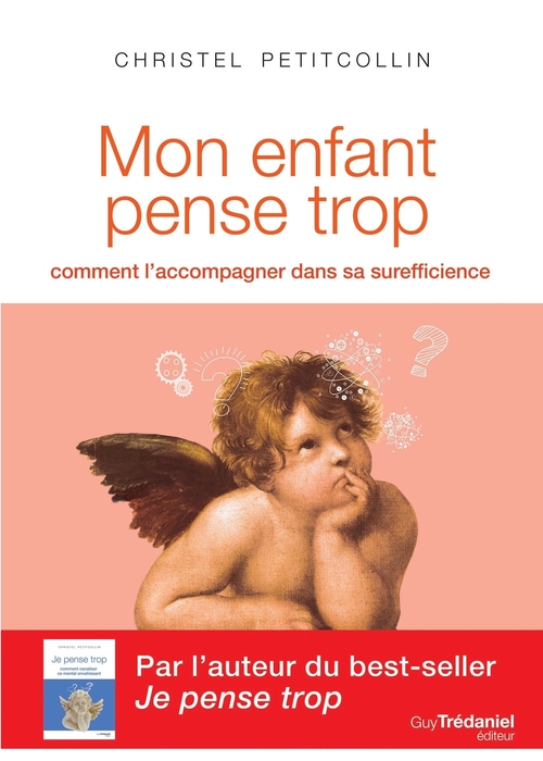 Couverture ebook de Mon enfant pense trop - Comment l'accompagner dans sa surefficience, de Christel Petitcollin
