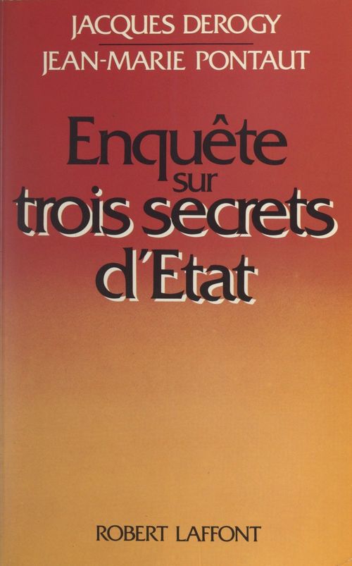 Couverture ebook de Enquête sur trois secrets d'État, de Jacques Derogy, Jean-Marie Pontaut