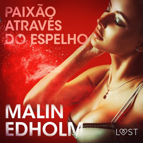 audiobook cover of Paixão através do espelho - Conto Erótico, by Malin Edholm