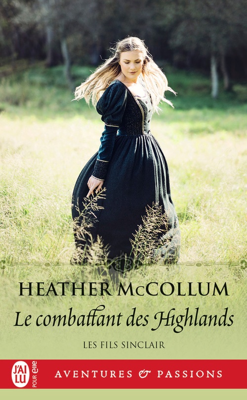 Couverture ebook de Les fils Sinclair (Tome 2) - Le combattant des Highlands, de Heather MacCollum
