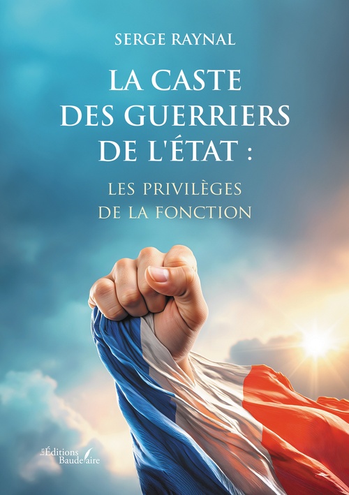 Couverture ebook de La caste des guerriers de l'État : les privilèges de la fonction, de Serge Raynal