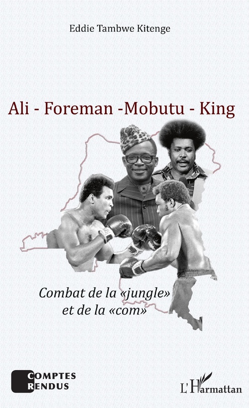Couverture ebook de Ali - Foreman - Mobutu - King, de Eddie Tambwe kitenge
