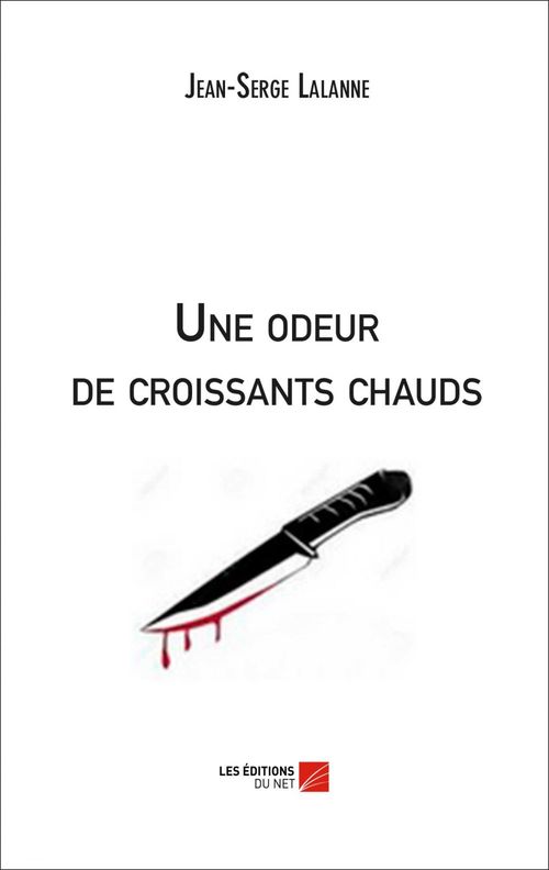 ebook cover of Une odeur de croissants chauds, by Jean-serge Lalanne
