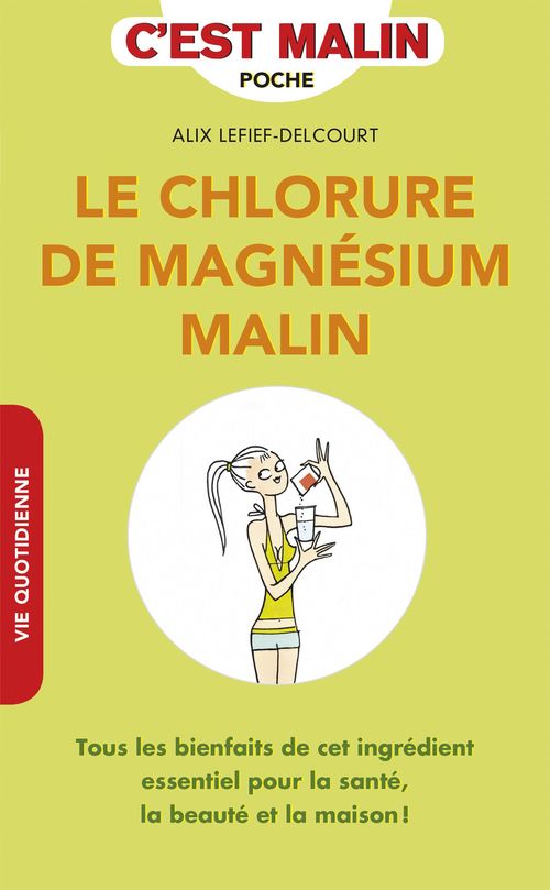 Couverture ebook de Le chlorure de magnésium, c'est malin, de Alix Lefief-Delcourt