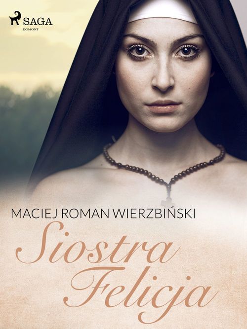 Couverture ebook de Siostra Felicja, de Maciej Roman Wierzbi'Nski