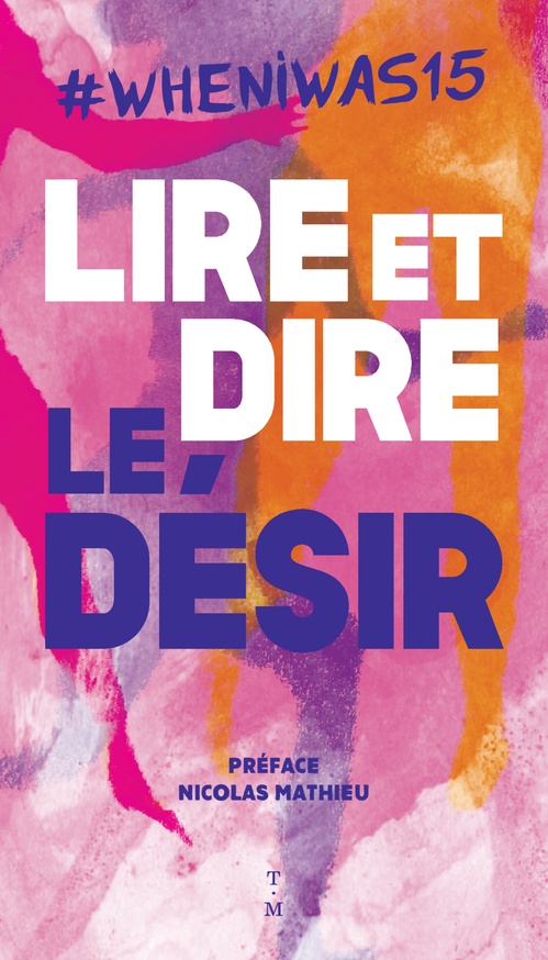 ebook cover of #whenIwas15 Lire et dire le désir, by Collectif anonyme