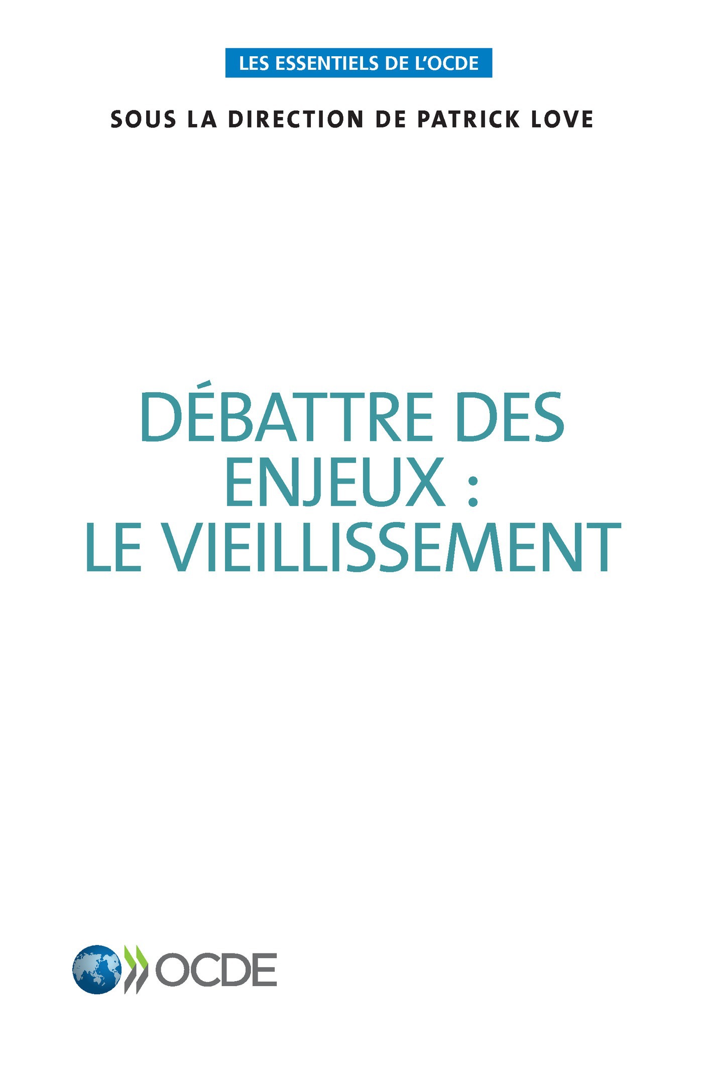 Couverture ebook de Débattre des enjeux : le vieillissement, de Collectif