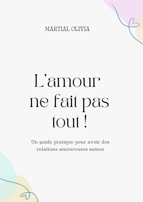 Couverture ebook de L'amour ne fait pas tout !, de Olivia Martial