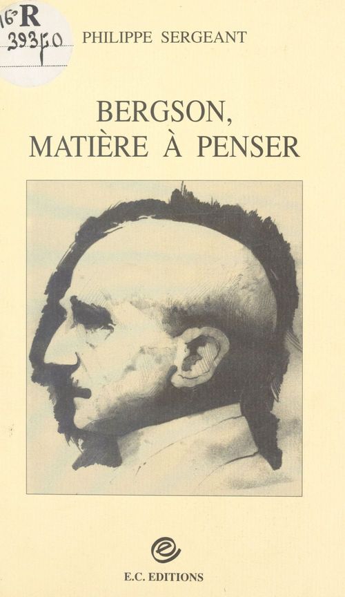ebook cover of Bergson, matière à penser, by Philippe Sergeant