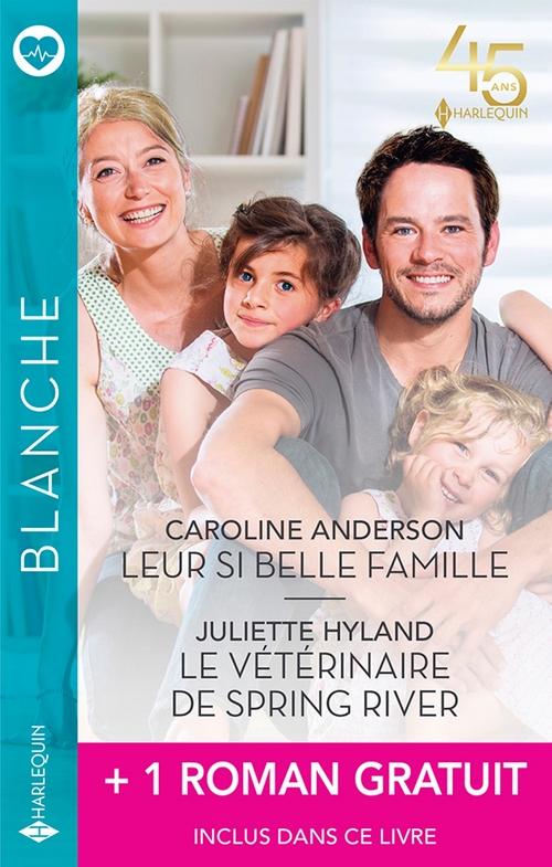 Couverture ebook de Leur si belle famille - Le vétérinaire de Spring River + 1 roman gratuit, de Caroline Anderson, Margaret Barker, Juliette Hyland