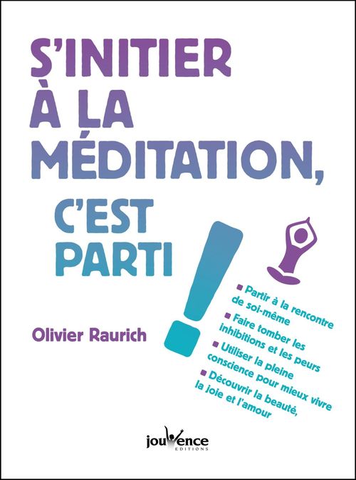 Couverture ebook de S'initier à la méditation, c'est parti !, de Olivier Raurich