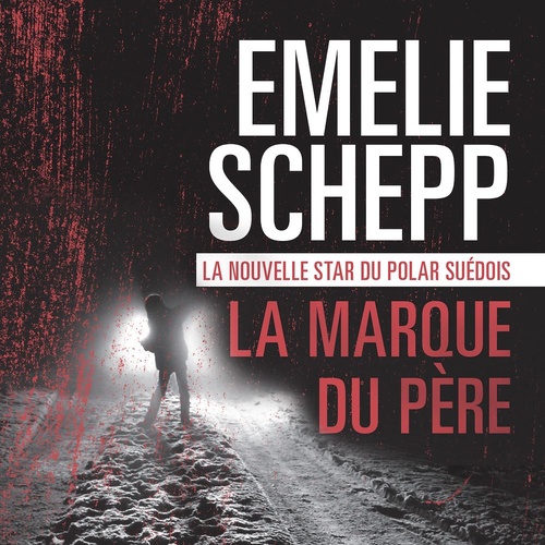 Couverture audiobook de La marque du père, de Emelie Schepp