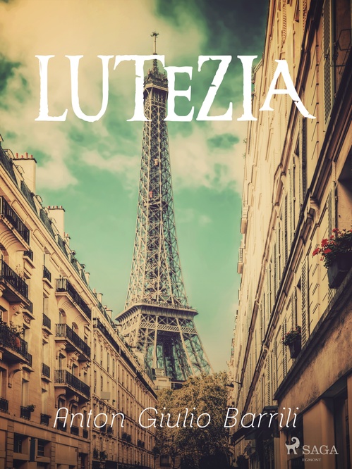Couverture ebook de Lutezia, de Anton Giulio Barrili