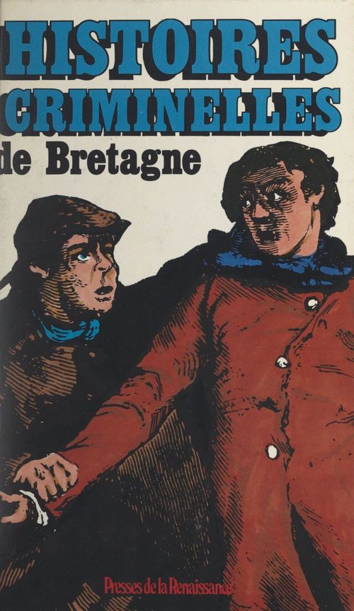 Couverture ebook de Histoires criminelles de Bretagne, de Jean-François Jamoul