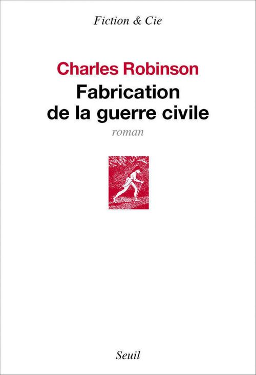 ebook cover of Fabrication de la guerre civile, by Charles Robinson