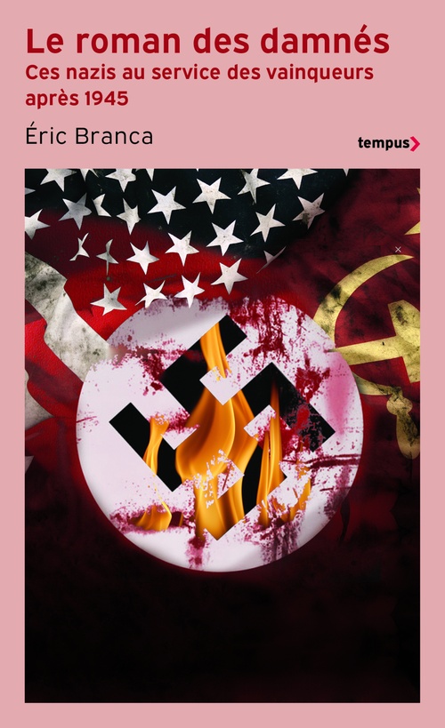 ebook cover of Le roman des damnés - Ces nazis au service des vainqueurs après 1945, by Éric Branca