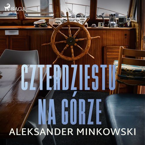 audiobook cover of Czterdziestu na górze, by Aleksander Minkowski