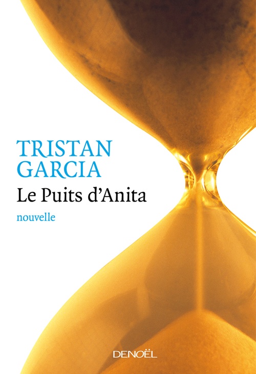 Couverture ebook de Le Puits d'Anita, de Tristan Garcia