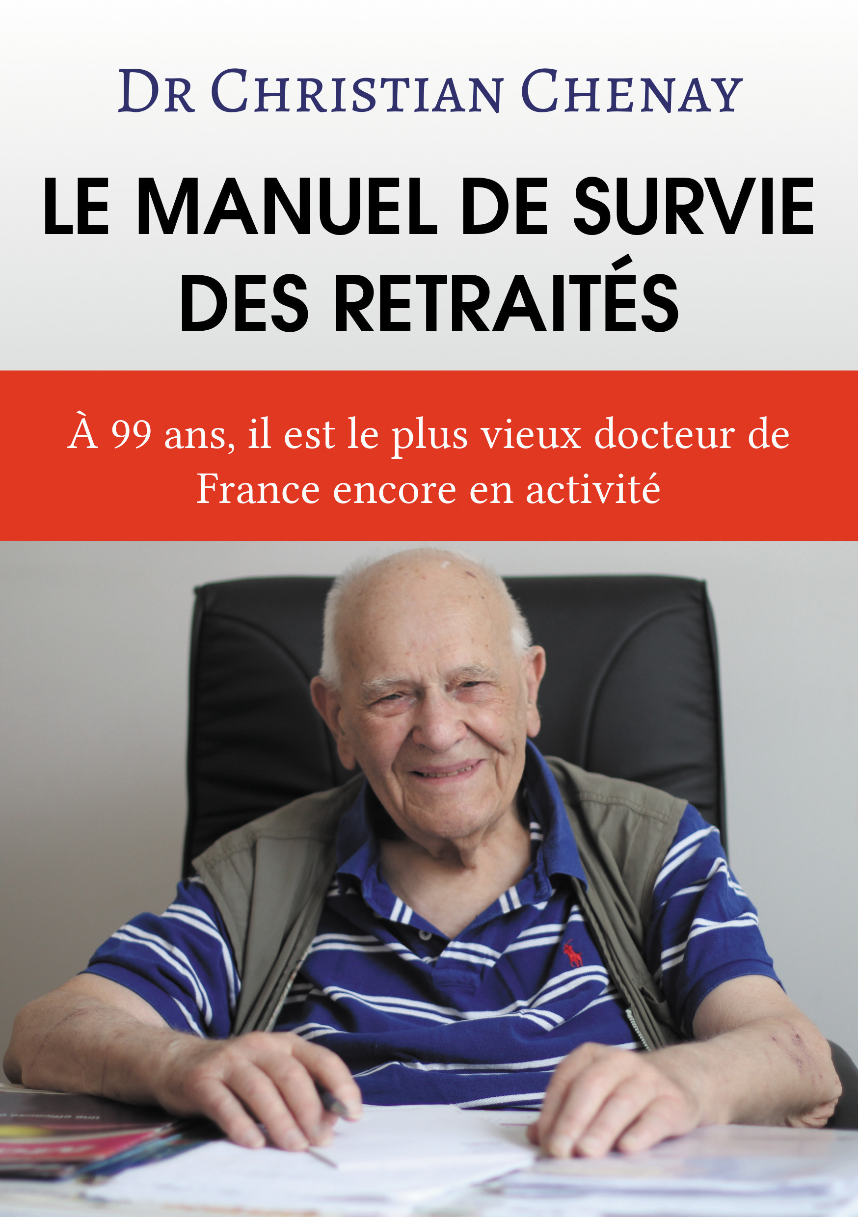 Couverture ebook de Le manuel de survie des retraités, de Christian Chenay