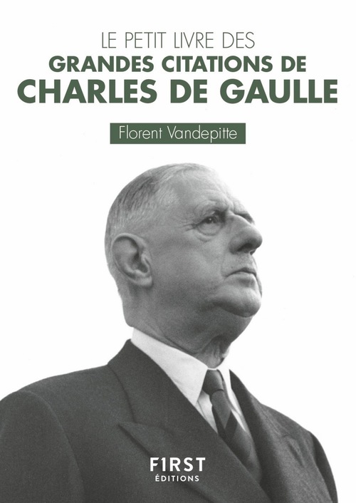 ebook cover of Petit Livre des grandes citations de Charles De Gaulle, by Florent Vandepitte
