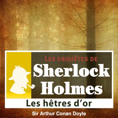 audiobook cover of Sherlock Holmes - Les hêtres d'or, by Arthur Conan Doyle