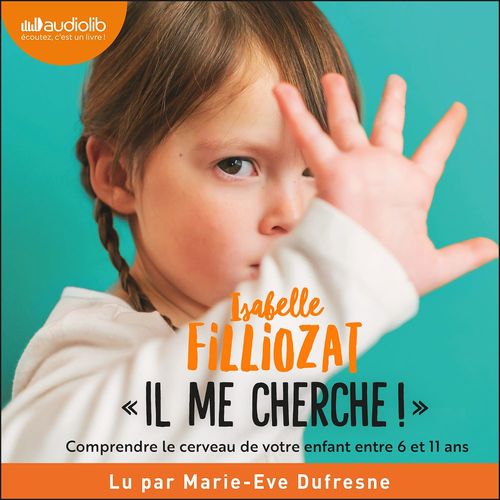 Couverture audiobook de Il me cherche !, de Isabelle Filliozat
