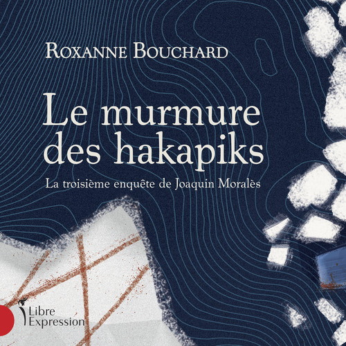 Couverture audiobook de Murmure des hakapiks, de Roxanne Bouchard
