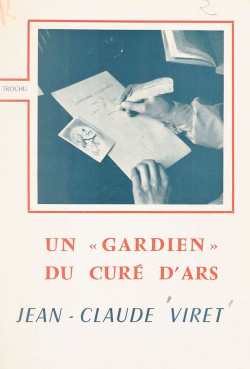ebook cover of Un "gardien" du curé d'Ars : Jean-Claude Viret, by Francis Trochu