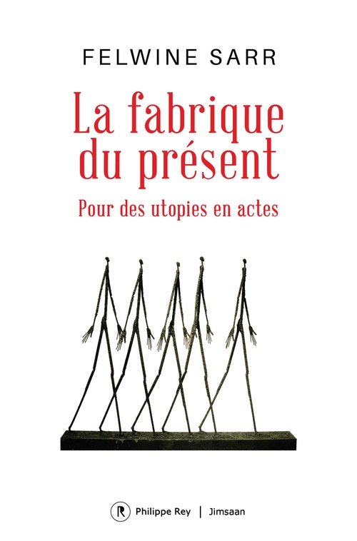 Couverture ebook de La fabrique du présent - Pour des utopies en actes, de Felwine Sarr