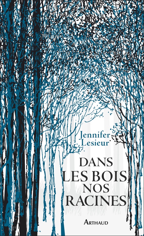 ebook cover of Dans les bois, nos racines, by Jennifer Lesieur