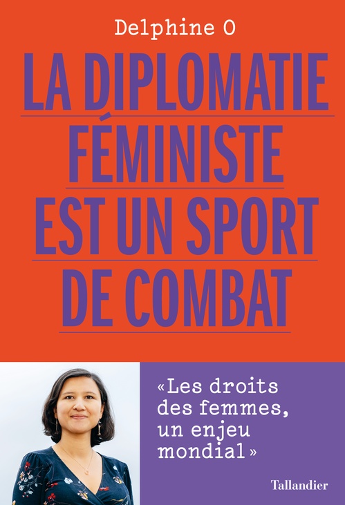 Couverture ebook de La diplomatie féministe est un sport de combat, de Delphine O