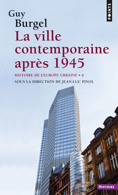 Couverture ebook de La ville contemporaine après 1945 - Histoire de l'Europe urbaine, de Burgel, Pinol