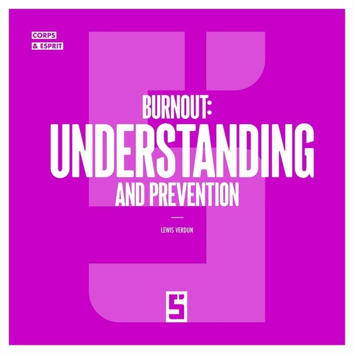 Couverture ebook de Burnout : Understanding and Prevention, de Lewis Verdun