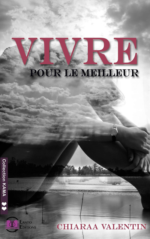 ebook cover of Vivre pour le meilleur, by Chiaraa Valentin
