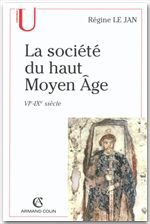 ebook cover of La société du haut Moyen Âge, by Régine Le Jan