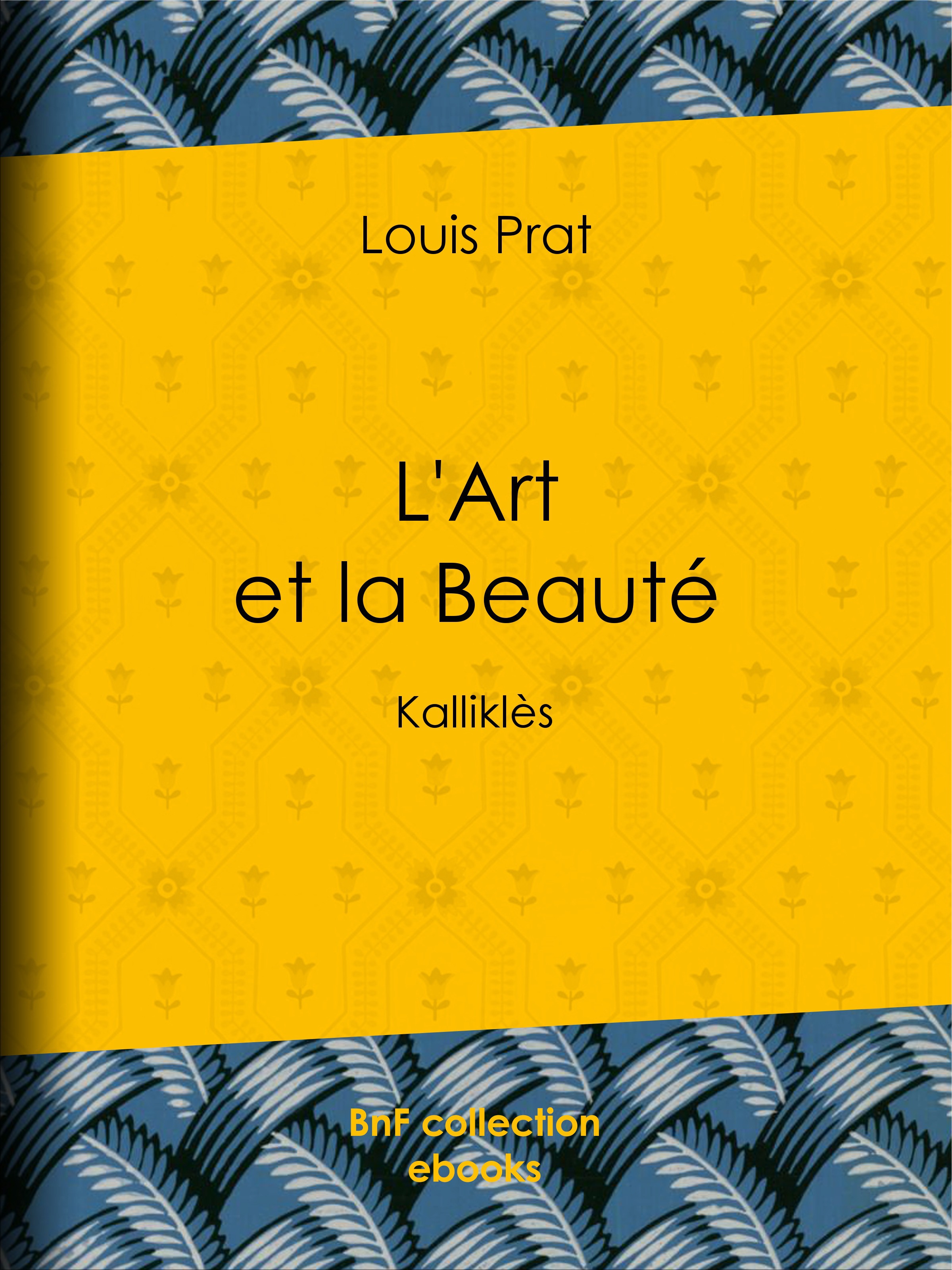 ebook cover of L'Art et la Beauté, by Louis Prat